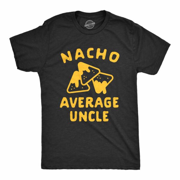 Blyzera Nacho Average Uncle Men’s T Shirt